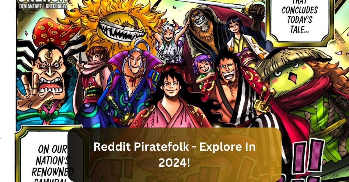 Reddit Piratefolk – Explore In 2024!