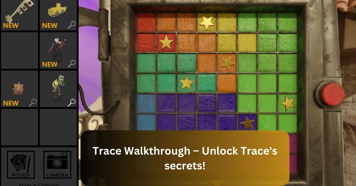 Trace Walkthrough – Unlock Trace’s secrets!