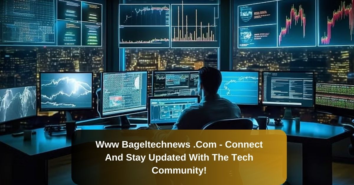 Www Bageltechnews .Com – Connect And Stay Updated With The Tech Community!