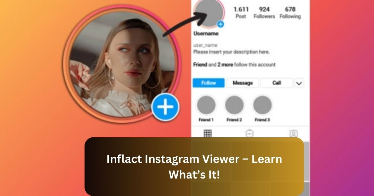 Inflact Instagram Viewer – Learn What’s It!